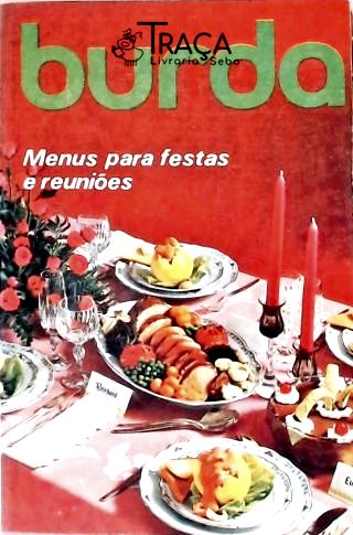 Burda - Menus para Festas e Reuniões