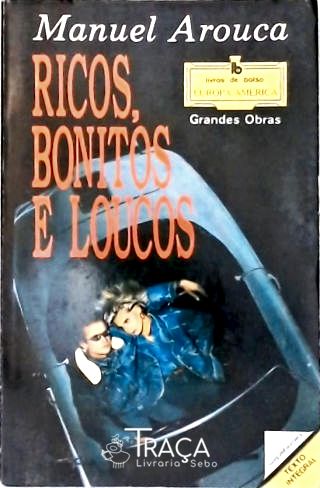 Ricos, Bonitos e Loucos