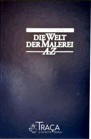 Die Welt Der Malerei A-z ( o Mundo da Pintura de A-z)