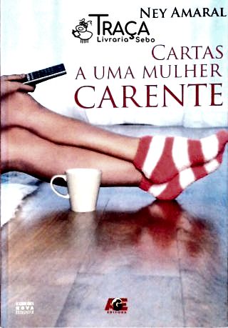 Cartas a Uma Mulher Carente