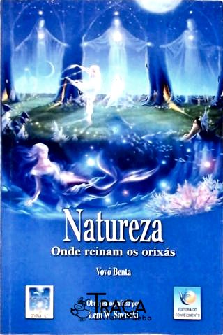 Natureza: Onde Reinam os Orixás