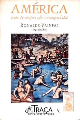 América Em Tempo De Conquista