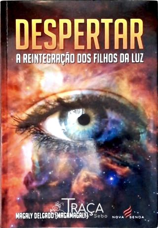 Despertar: a Reintegração dos Filhos da Luz