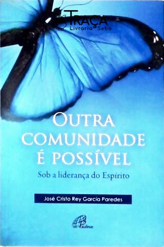 Outra Comunidade É Possível