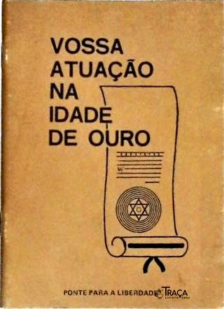 Vossa Atuação Na Idade de Ouro