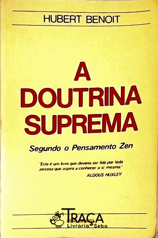 A Doutrina Suprema - Segundo o Pensamento Zen