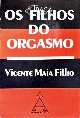 Os Filhos do Orgasmo