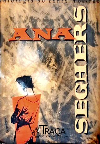 Antologia do Conto Moderno: Ana Seghers