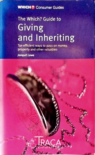 The Which? Guide To Giving And Inheriting