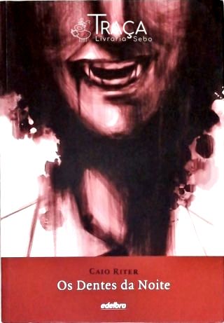 Os Dentes Da Noite
