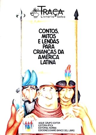 Contos Mitos E Lendas Para Crianças Da América Latina