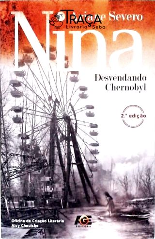 Nina: Desvendando Chernobyl (autografado)