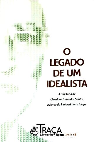 O Legado De Um Idealista