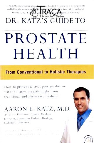 Dr. Katz Guide To Prostate Health