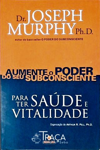 Aumente o Poder do Seu Subconsciente - Vol. 4