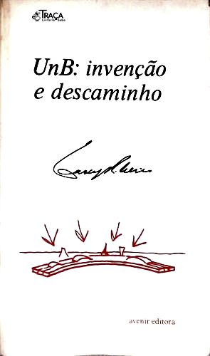 Unb: Invenção e Descaminho