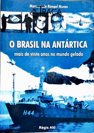 O Brasil Na Antártica
