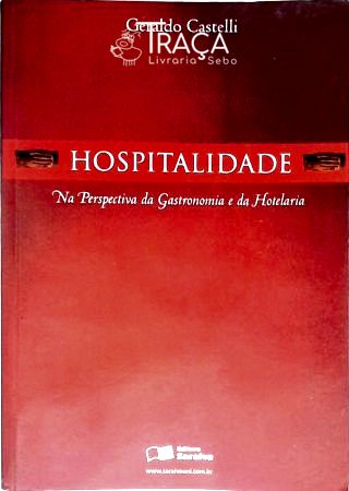 Hospitalidade Na Perspectiva da Gastronomia e da Hotelaria