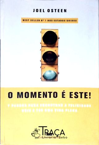 O Momento É Este!