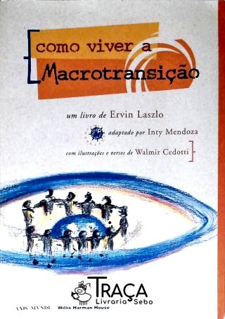 Como Viver a Macrotransição (adaptado)