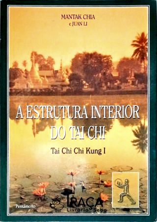 A Estrutura Interior do Tai Chi
