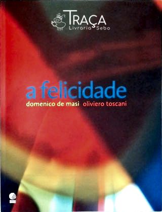 A Felicidade
