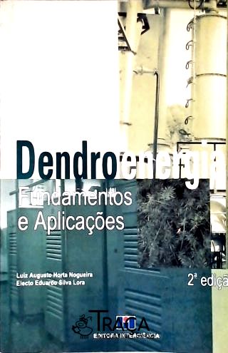 Dendroenergia: Fundamentos e Aplicações