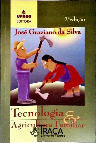 Tecnologia e Agricultura Familiar