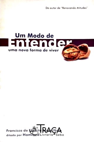 Um Modo de Entender: Uma Nova Forma de Viver