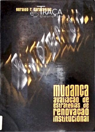 Mudança: Avaliação de Estratégias de Renovação Institucional