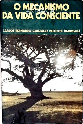 O Mecanismo da Vida Consciente