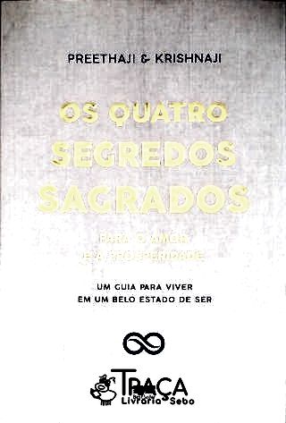 Os quatro segredos sagrados para o amor e a prosperidade