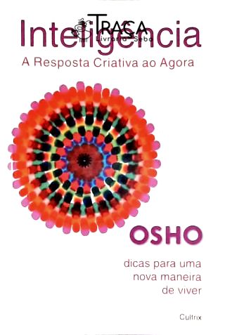 Inteligência - a Resposta Criativa Ao Agora