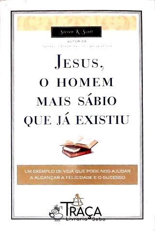 Jesus O Homem Mais Sábio Que Já Existiu