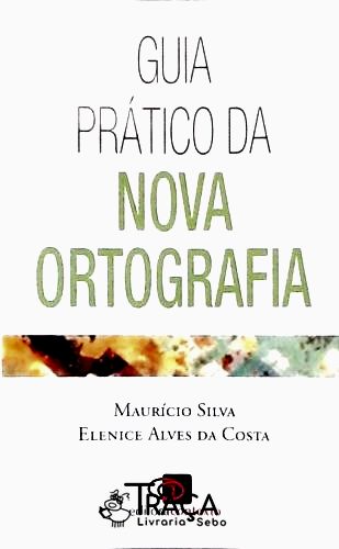 Guia Prático Da Nova Ortografia