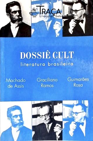 Dossiê Cult: Literatura Brasileira