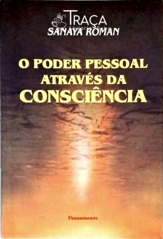 O Poder Pessoal Através da Consciência