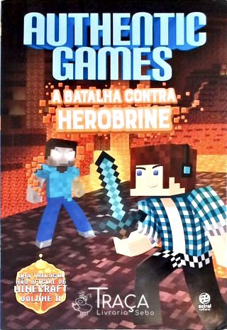 Authenticgames - a Batalha Contra Herobrine