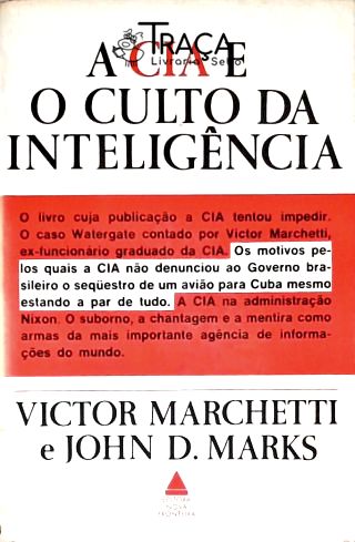 A Cia e o Culto da Inteligência