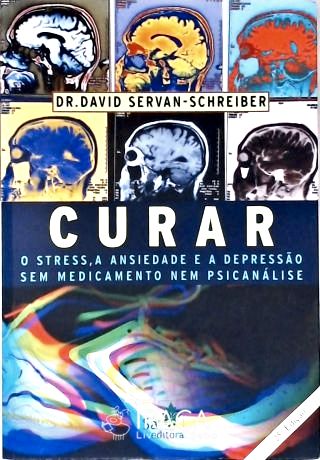 Curar o Stress a Ansiedade e Depressão