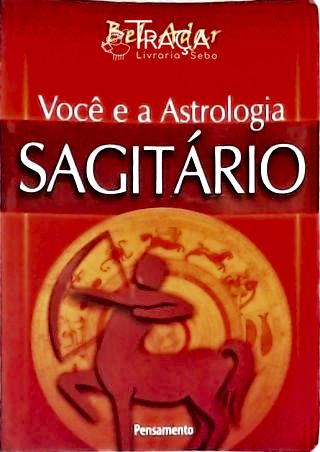 Você e a Astrologia - Sagitário
