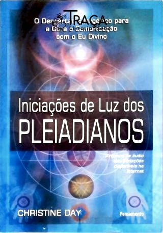Iniciações De Luz Dos Pleiadianos