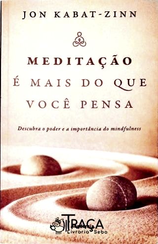 Meditação é mais do que você pensa