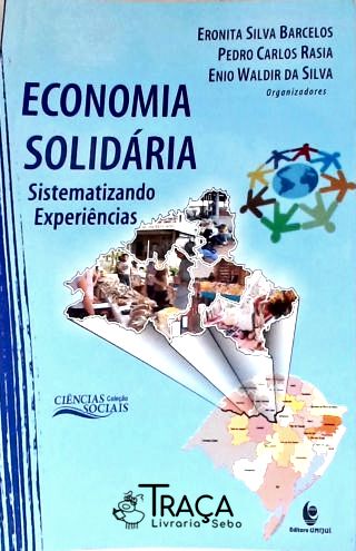 Economia Solidária - Sistematizando Experiências
