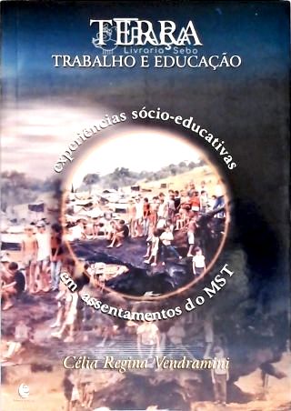 Terra Trabalho e Educação