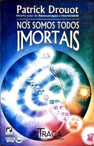Nos Somos Todos Imortais