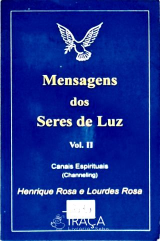 Mensagens Dos Seres de Luz - Vol. 2
