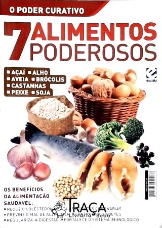 O Poder Curativo: 7 Alimentos Poderosos
