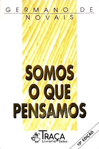 Somos o Que Pensamos