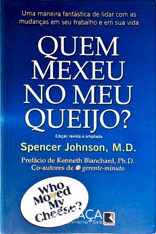 Quem mexeu no meu queijo?